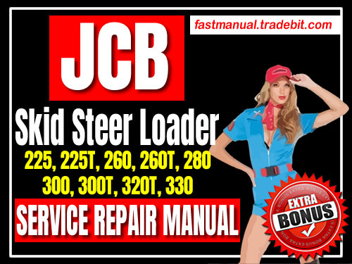 Product picture JCB Skid Steer Loader 225 225T 260 260T 280 300 300T 320T 330 Service Repair Manual